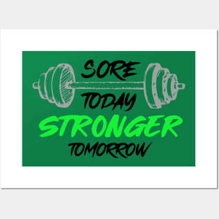 Sore Today Stronger Tomorrow Posters and Art